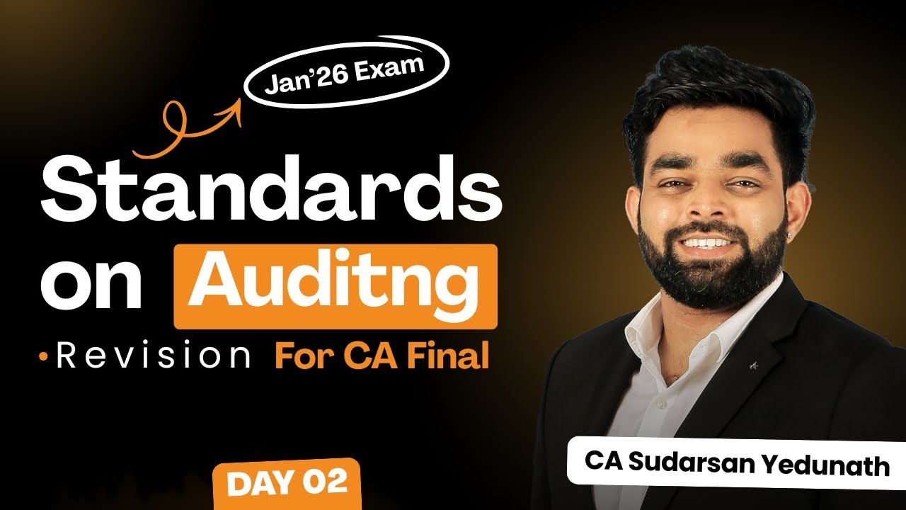 CA Final - Standards on Audit Revision For Jan 2026 Exam - Day 02 - CA Sudarsan #auditing #caexams