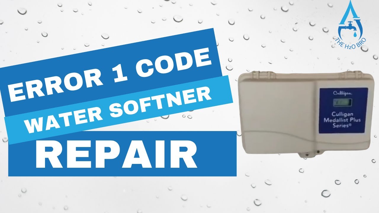 Error 1 code on Culligan Water Softener