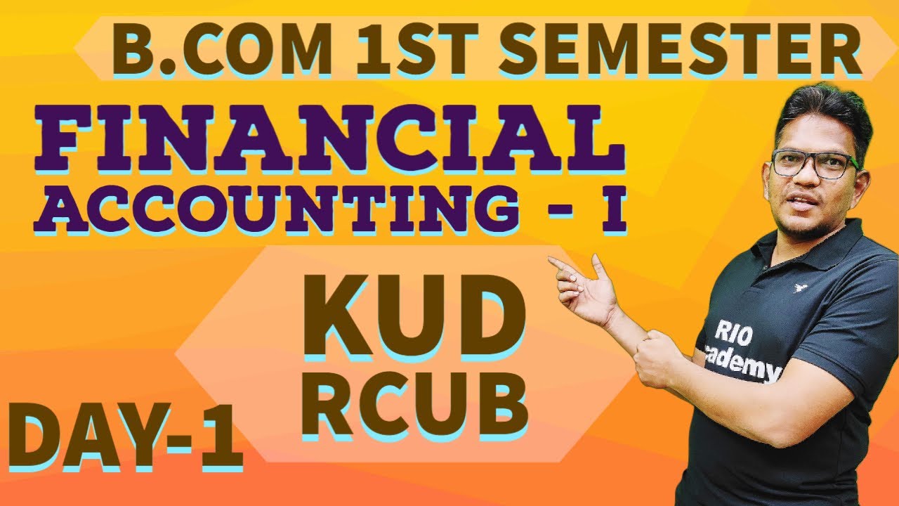B.com 1st semester Financial Accounting-1 | Day- 1