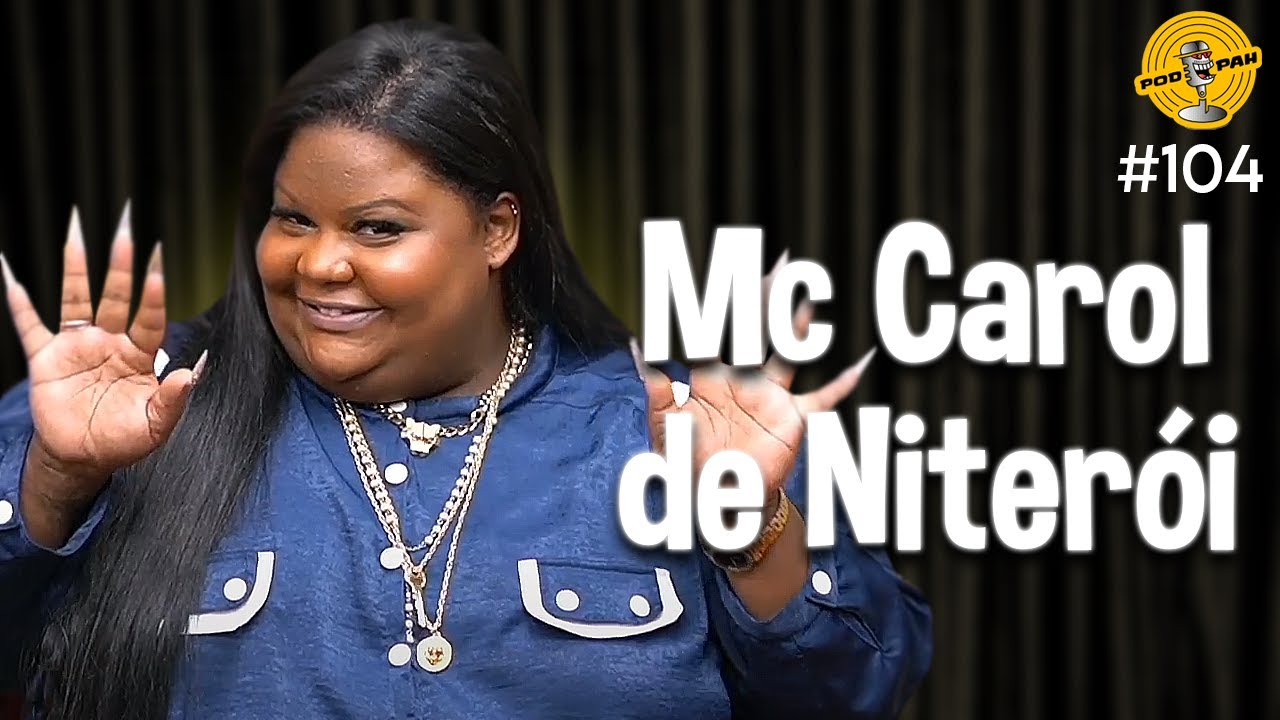MC CAROL DE NITERÓI - Podpah 