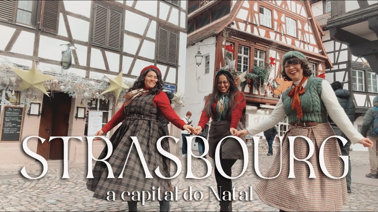 Strasbourg, França - 2 Dias na Capital do Natal