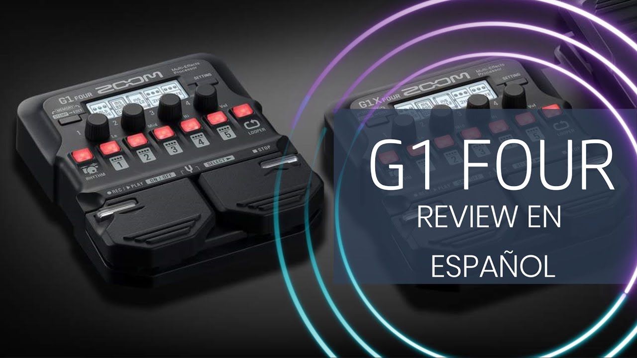 ZOOM G1 FOUR (REVIEW EN ESPAÑOL)