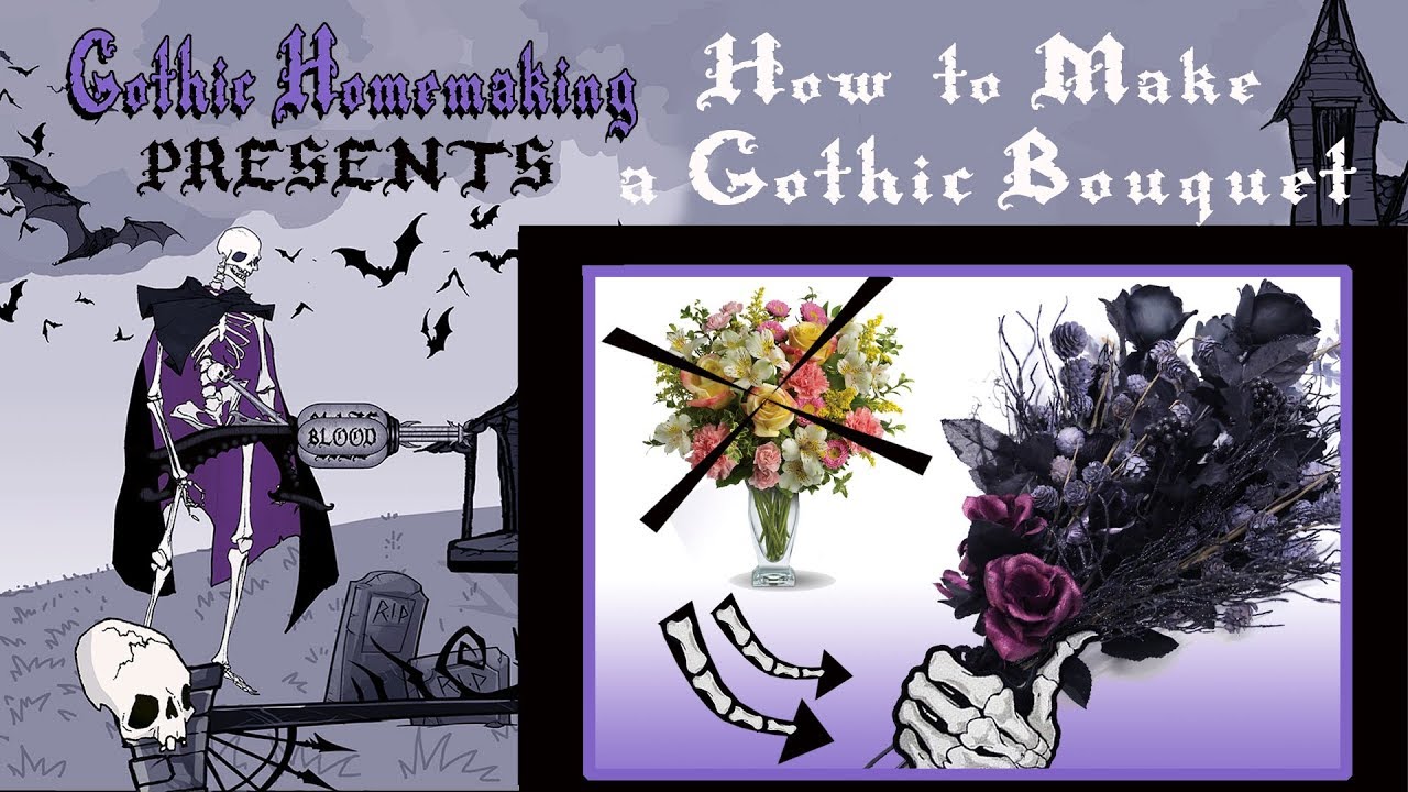 Как сделать готический букет &mdash; Gothic Homemaking Presents