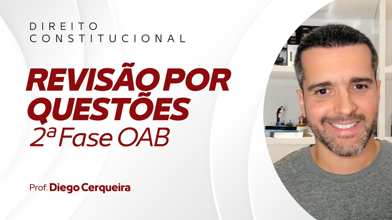 🔴 Revisão por questões - Constitucional para 2ª OAB