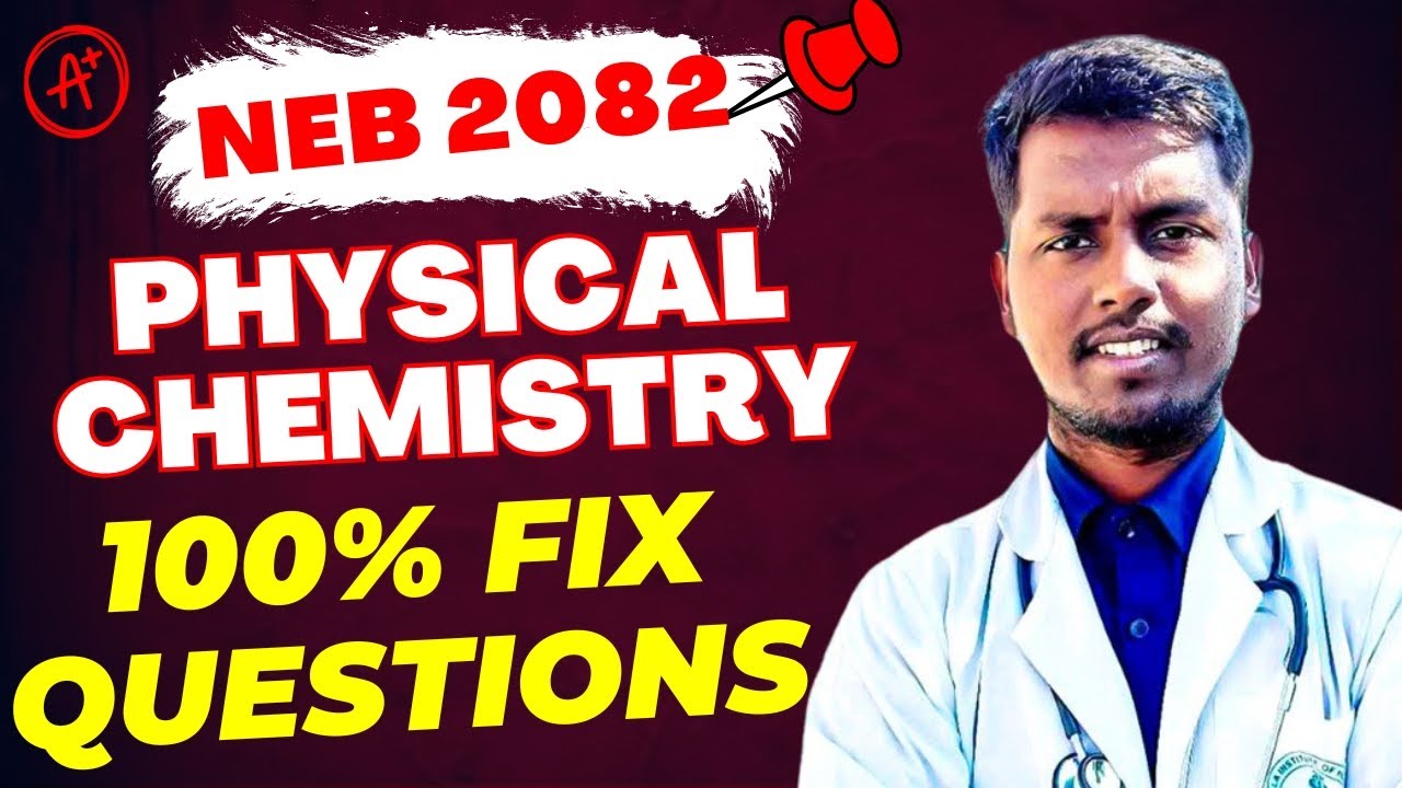 🔥Physical Chemistry Sure Shot Questions || NEB Class 12 Chemistry || Must Watch Video ! #class12neb