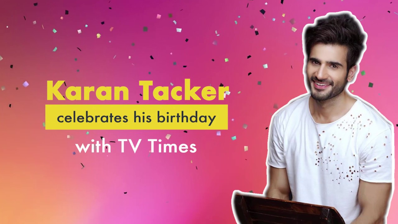 Karan Tacker celebrates his birthday with TV Times