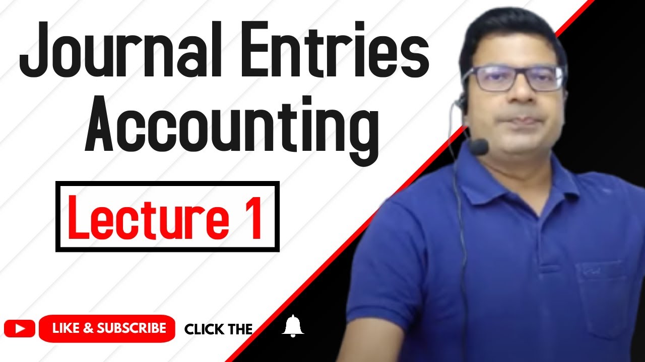 Journal Entries Accounting | Lecture 1 | by CA/CMA Santosh Kumar