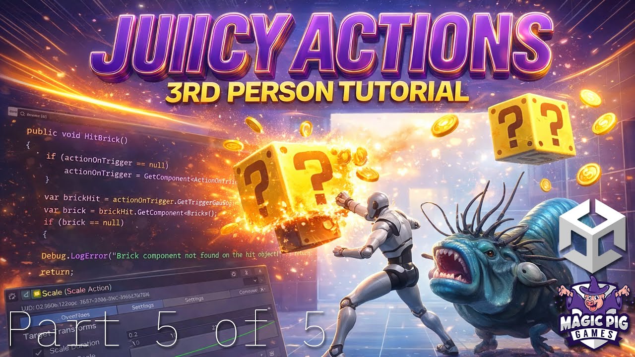 Juicy Actions для Unity — пошаговое руководство от третьего лица. Часть 5 из 5.