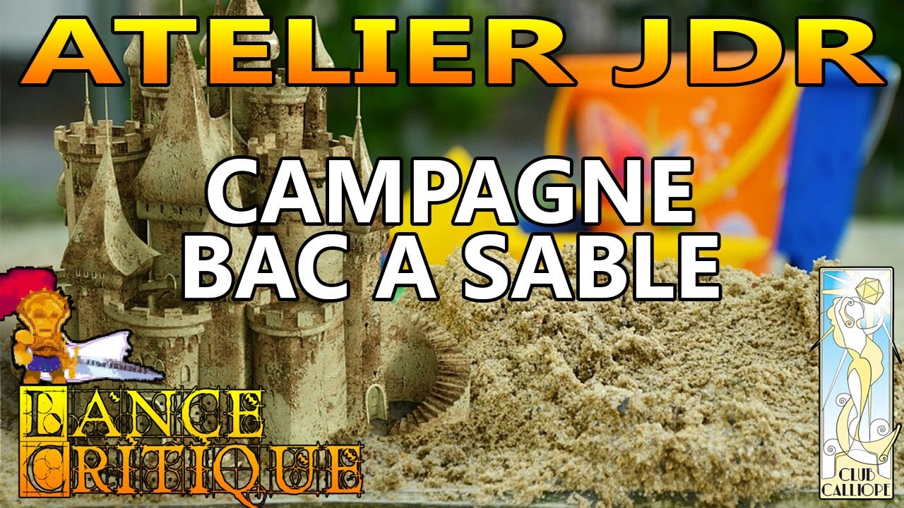Maitriser une campagne bac à sable - Atelier JDR