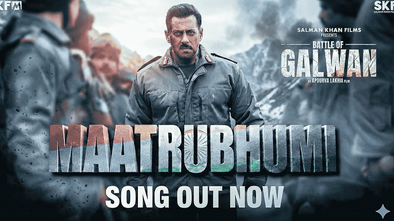 Maatrubhumi Song | Battle Of Galwan Song | Salman Khan | Battle Of Galwan Song | Akbar Ali