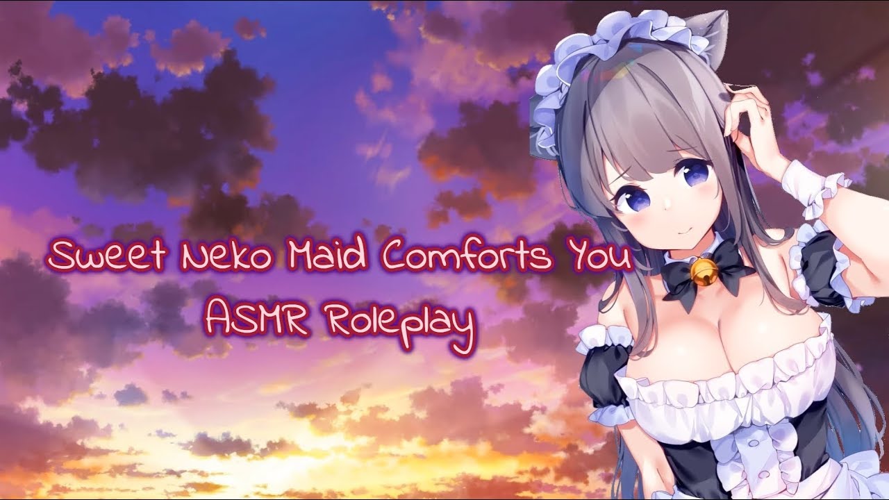 Sweet Neko Maid Comforts You❤ [ASMR RP/VA]
