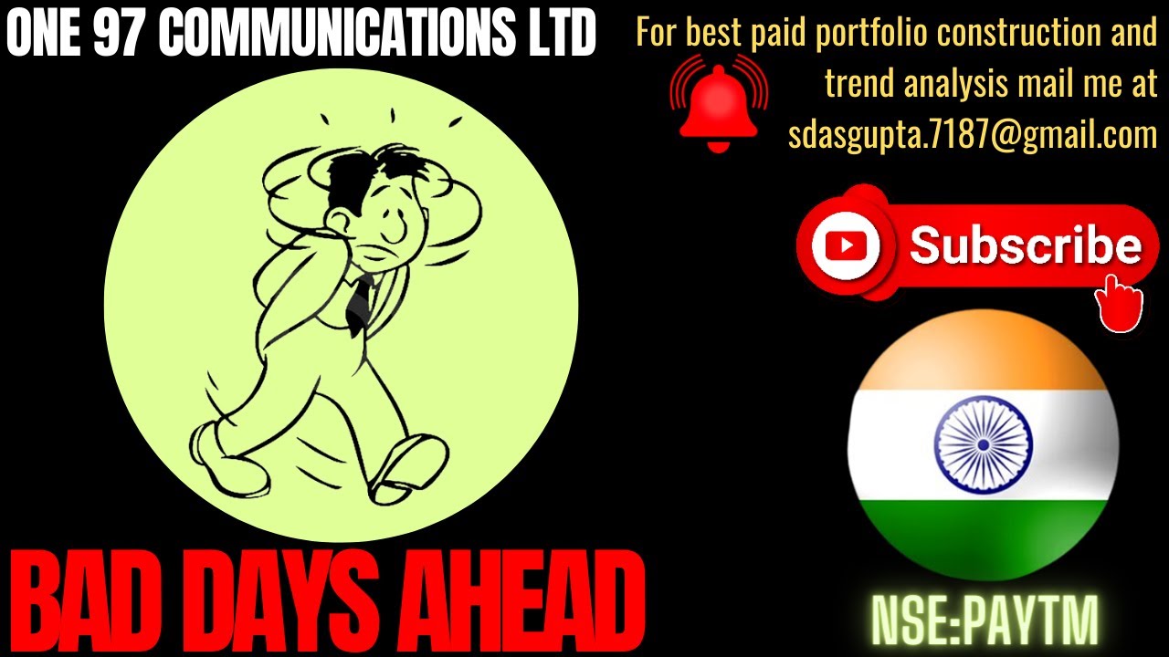 ONE 97 COMMUNICATIONS LTD | BAD DAYS AHEAD | PAYTM SHARE PRICE | PAYTM SHARE ANALYSIS