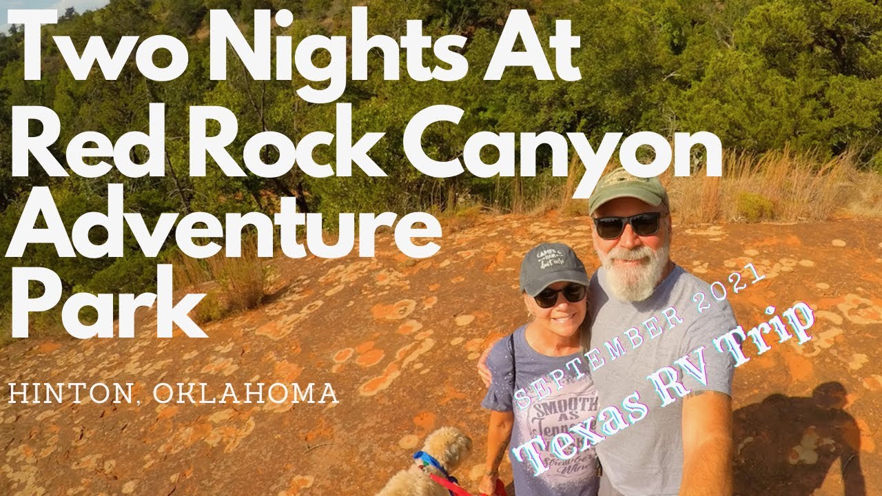 RV Texas Bound, Day 19 - 21:  Red Rock Canyon State Park, Oklahoma   4K