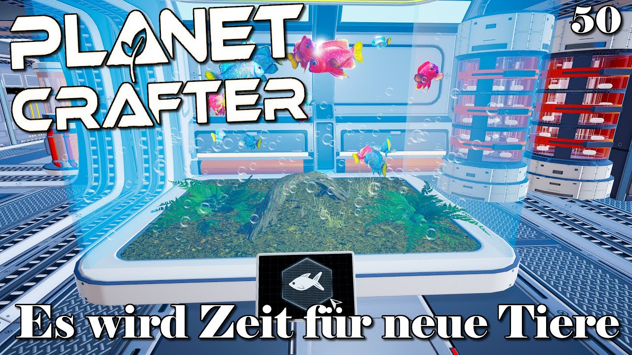 Es wird Zeit für neue Tiere l Planet Crafter #50 I gameplay I deutsch