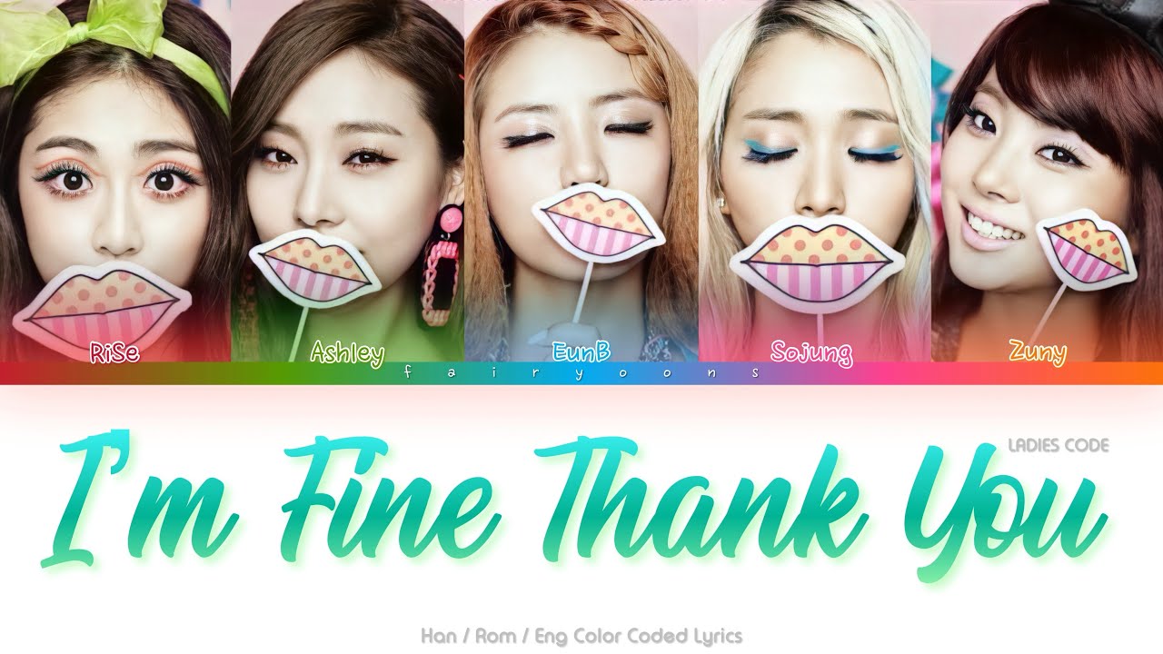 Ladies’ Code (레이디스 코드) I’m Fine Thank You Color Coded Lyrics (Han/Rom/Eng)