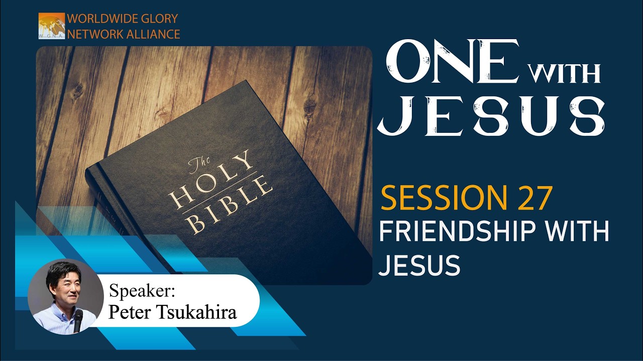 ONE WITH JESUS || SESSION 27