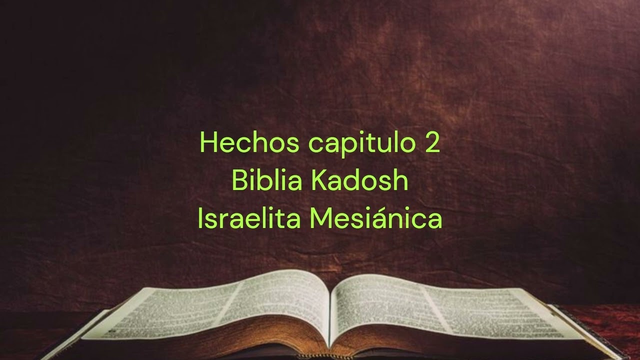 hechos completo Biblia Kadosh Israelita Mesiánica