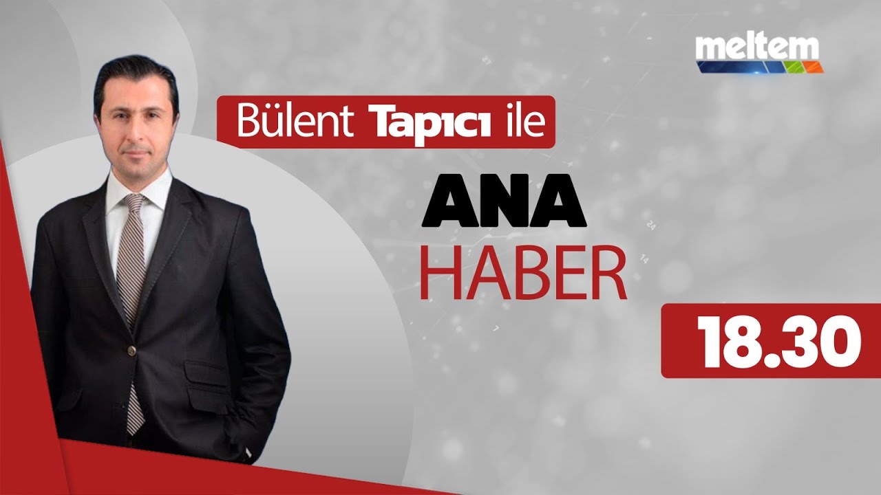 Bülent Tapıcı ile Ana Haber | Canlı Yayın