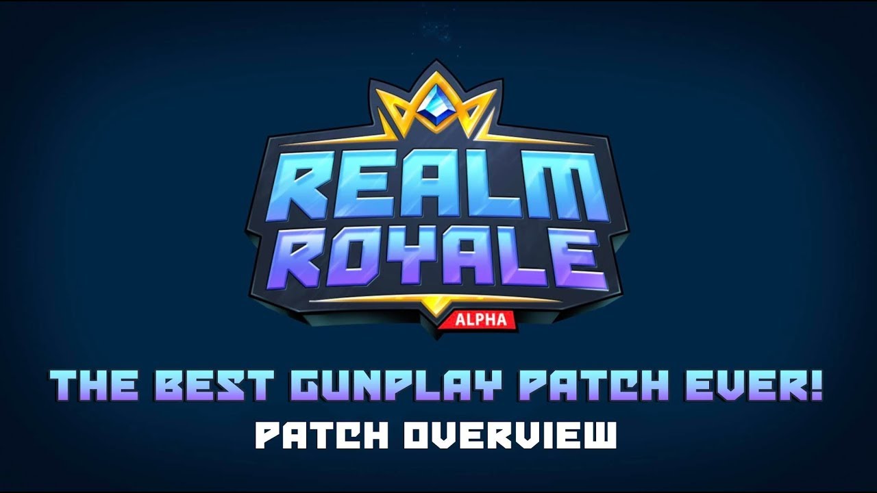 Realm Royale - Patch Overview - The Best Gunplay Patch Ever!