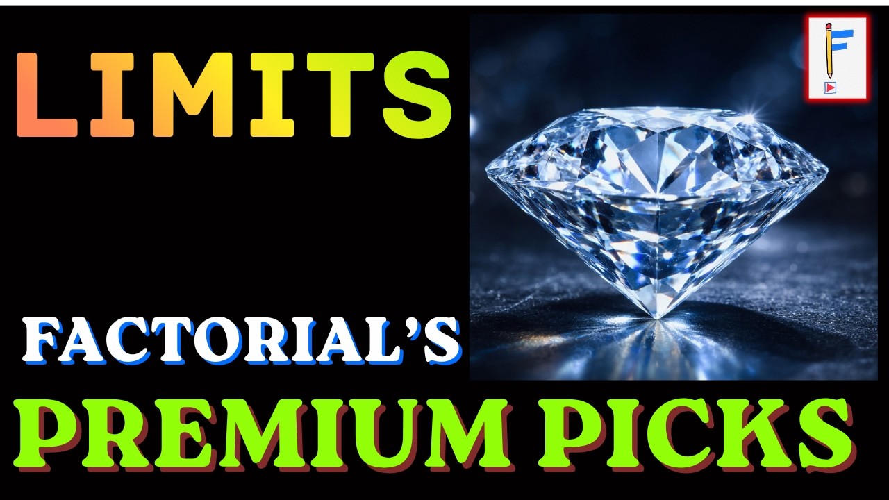 Factorial&rsquo;s Premium Picks 💎 | Limits | JEE Advanced
