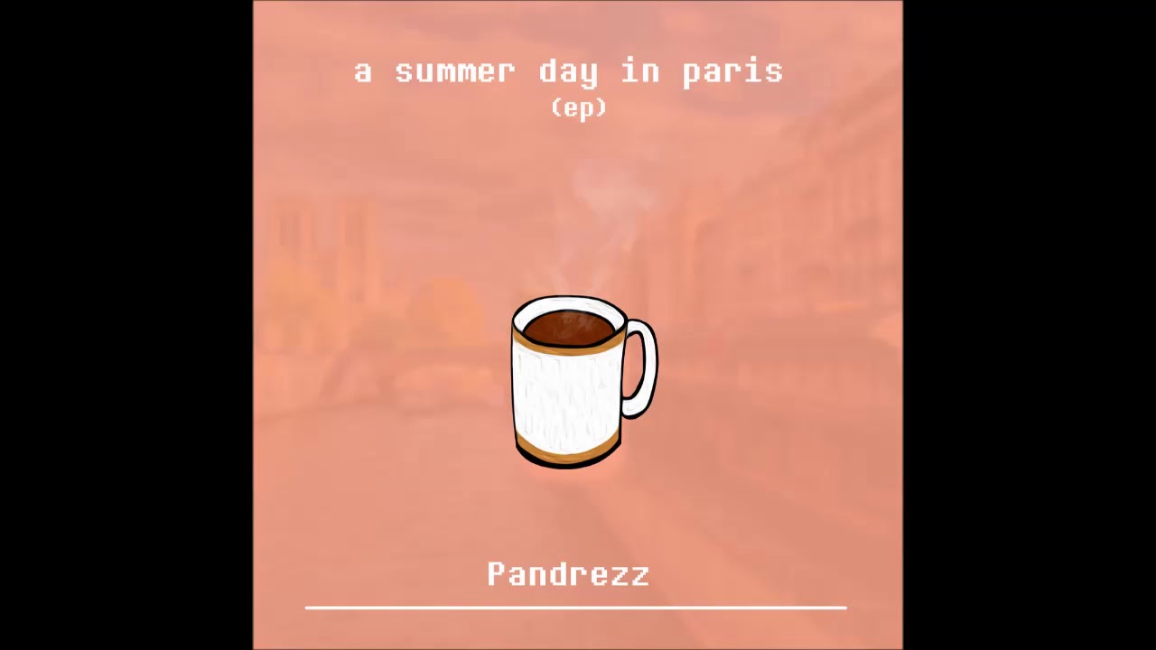 Pandrezz - A Summer Day in Paris - full EP (2018)