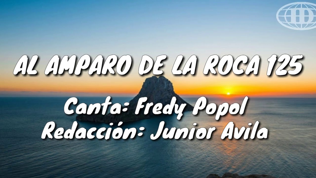 AL AMPARO DE LA ROCA, Himno número 125(Cantado) letra. - Iglesia de Dios 7mo día.