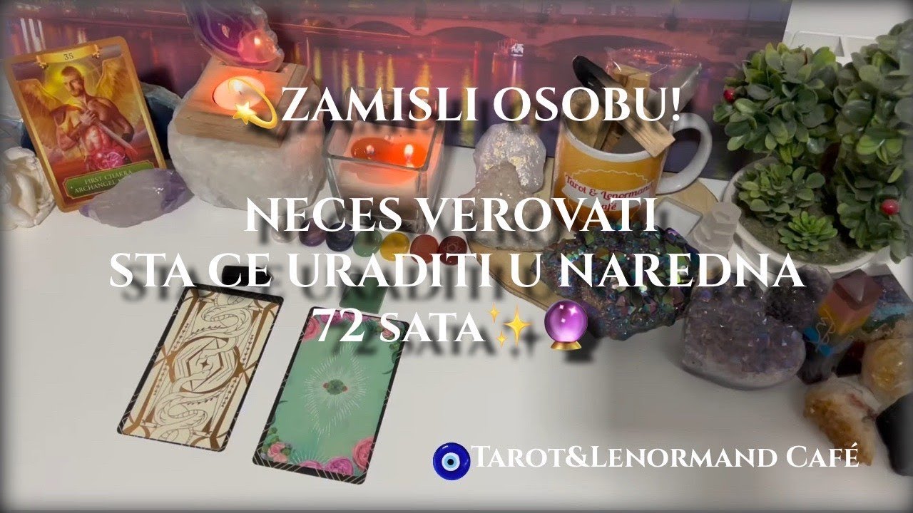 💫ZAMISLI OSOBU! NECES VEROVATI STA CE URADITI U NAREDNA 72 SATA?! 🔮✨️