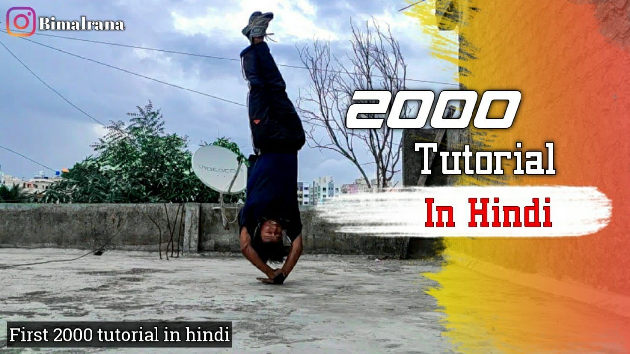 2000 BBoy Tutorial in Hindi By - BIMAL RANA | How to Breakdance