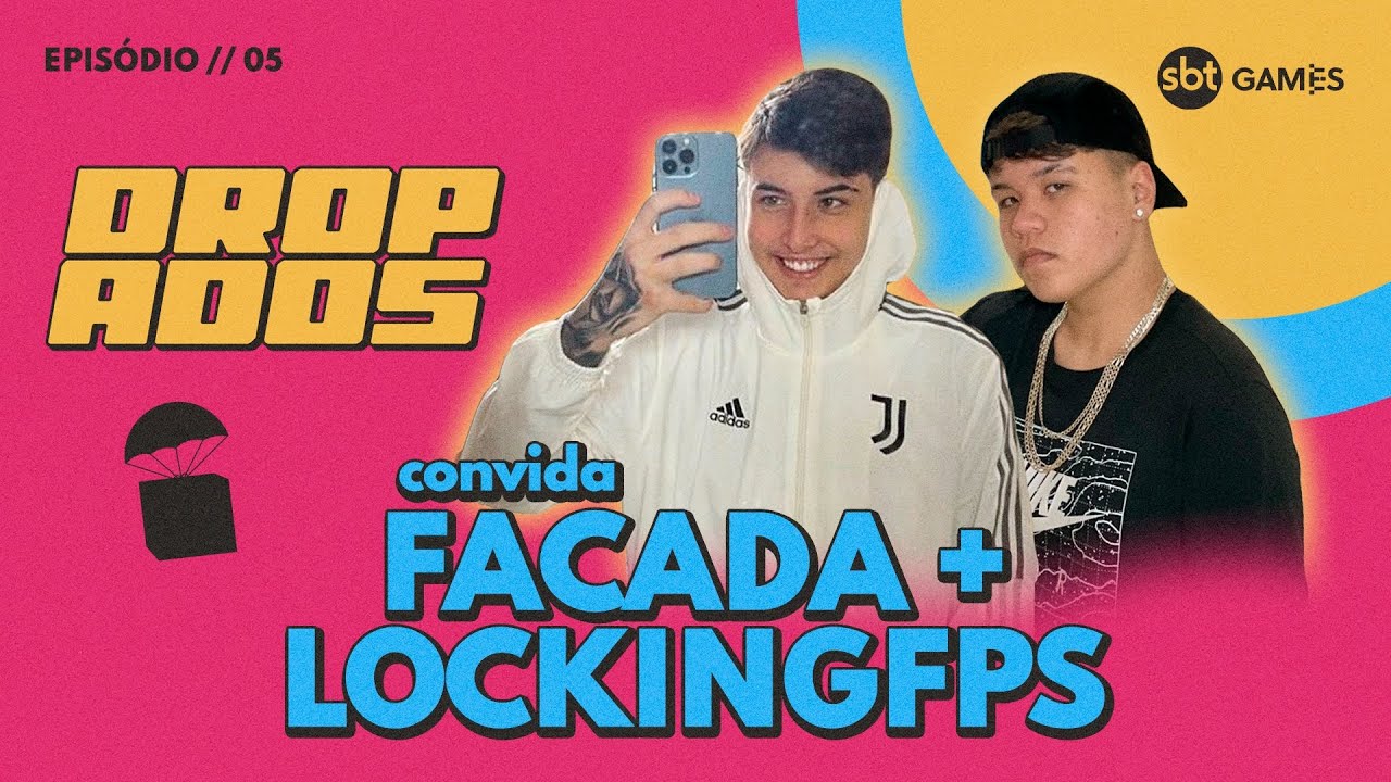 FACADA E LOCKING | DROPADOS #5