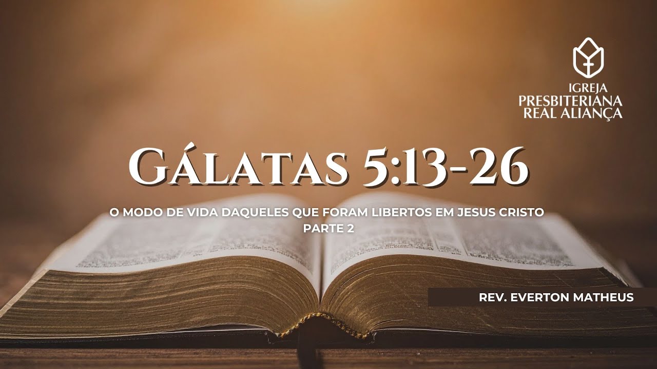 Gálatas 5:13-26 - Parte 2