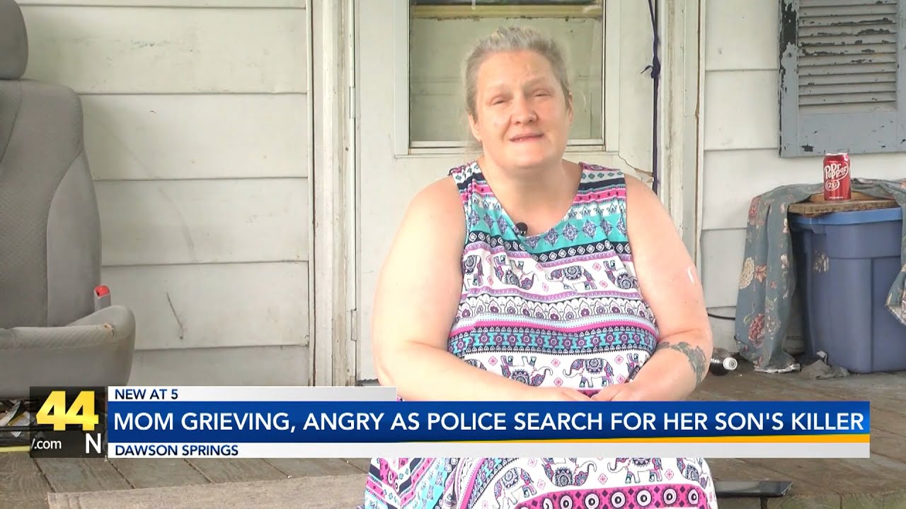 Dawson Springs Mom Angry and Grieving as Police Search for her Son's Killer