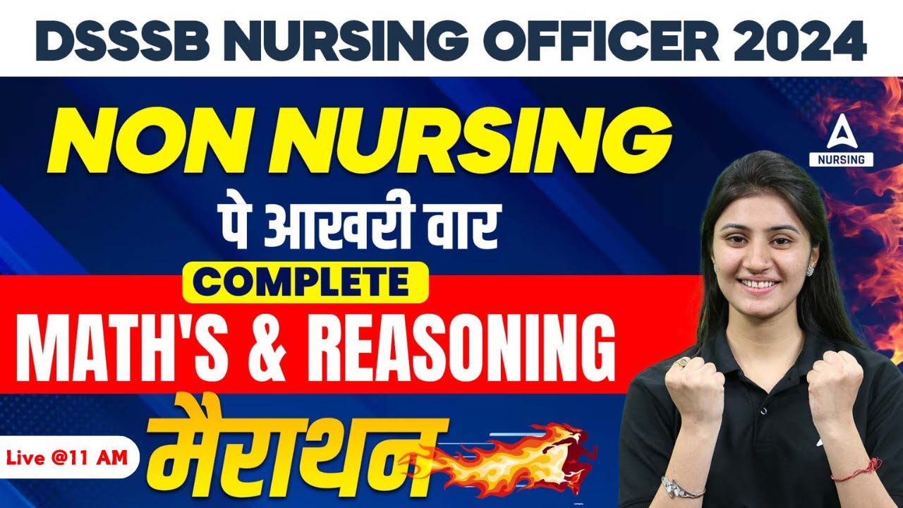 DSSSB Nursing Officer 2024 | Final Non-Nursing Marathon | Complete Math's & Reasoning Preparation
