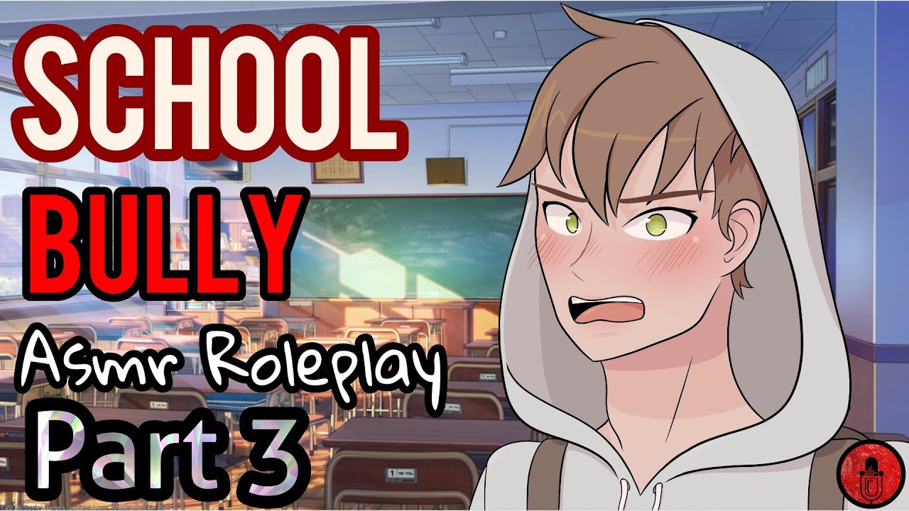 School Bully Asmr Roleplay 