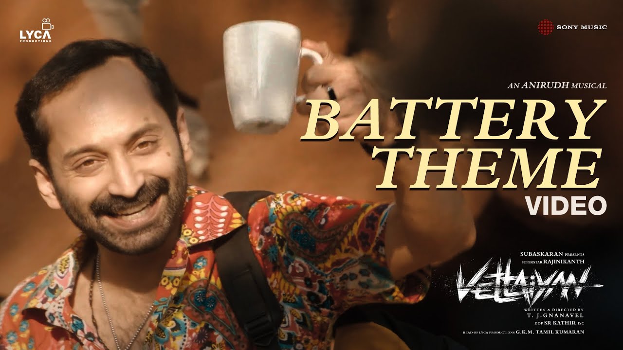 Vettaiyan - Battery Theme Video | Rajinikanth | Anirudh Ravichander | T.J.Gnanavel