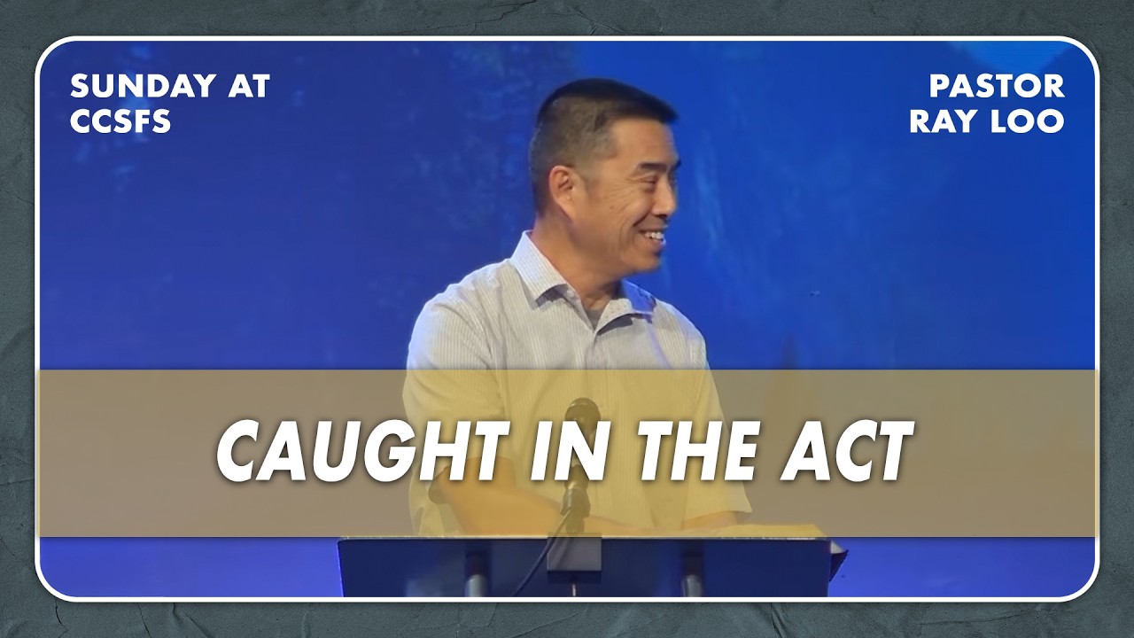 Pastor Ray John 8:1-11 - Caught In The Act