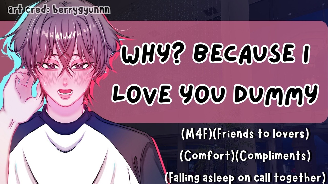 Best friend accidentally confesses on call while comforting you (M4F)(Friends to lovers)(Comfort)
