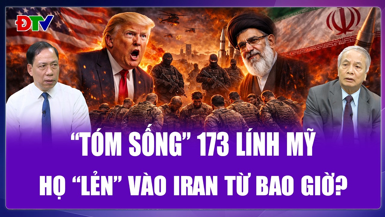 QUỐC TẾ NÓNG 15/3: Iran “tóm sống” 173 lính đặc nhiệm Mỹ, ông Trump chơi “không xanh chín”