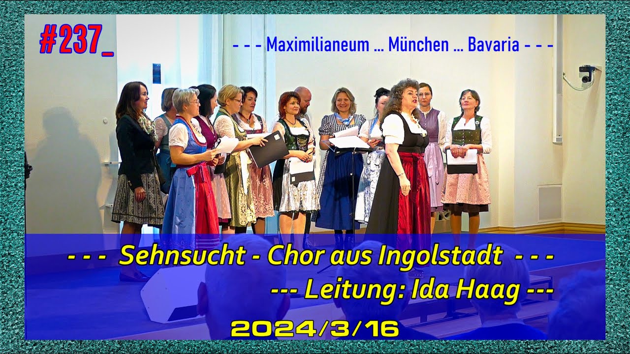#237_SEHNSUCHT - Chor aus Ingolstadt ... 2024 ...