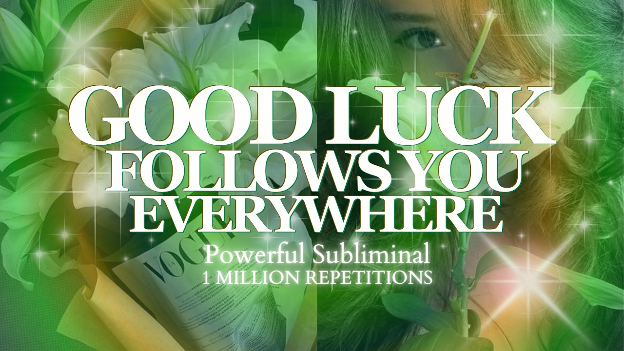 [EXTREME POTENCY} GOOD LUCK IS ALWAYS ON YOUR SIDE 🍀 | REALITY REPROGRAMMING OVERNIGHT SUBLIMINAL