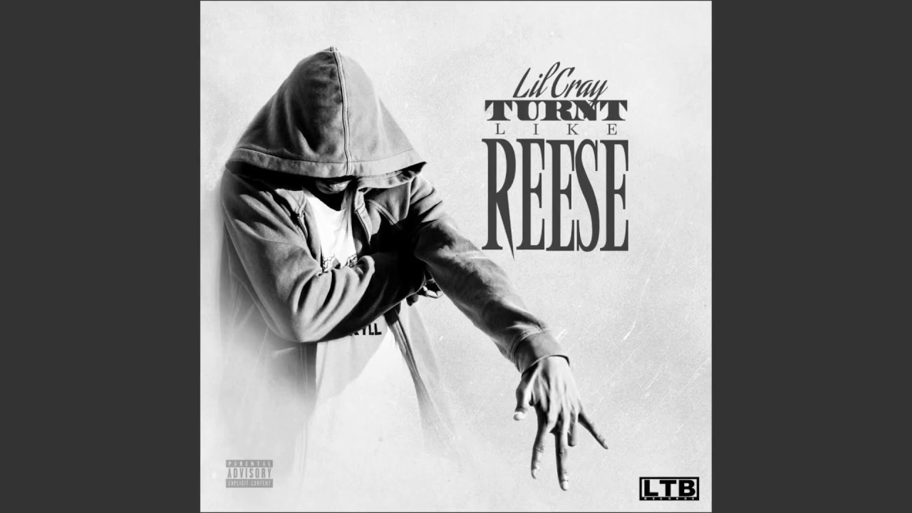 Lil Cray - Turnt Like Reese - I Want