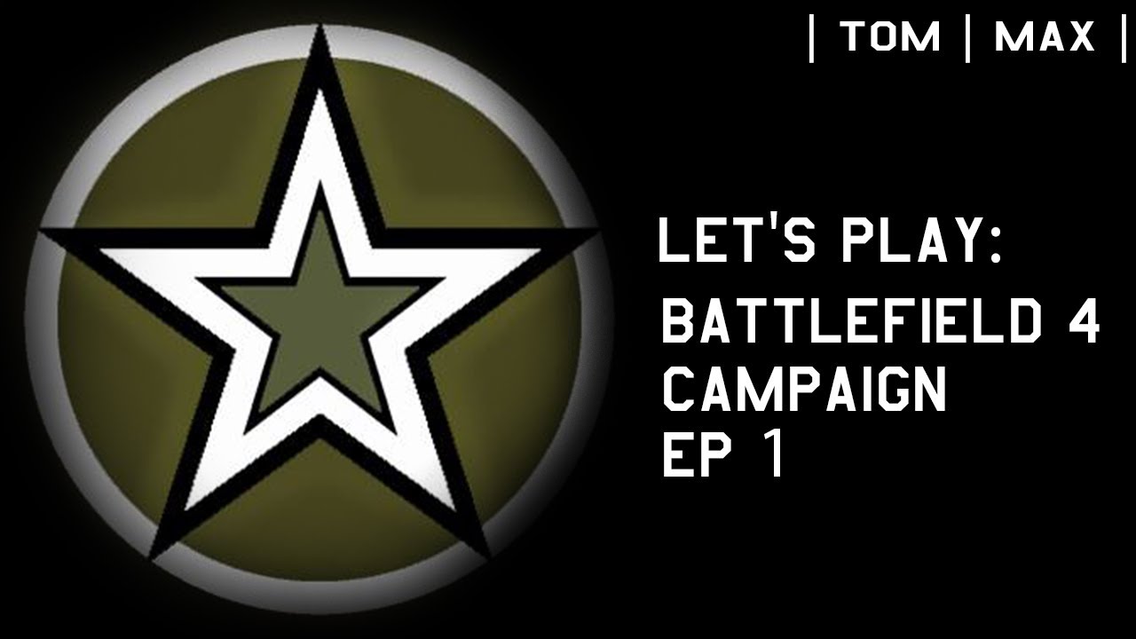 Let's Play BF4 Campaign: EP1