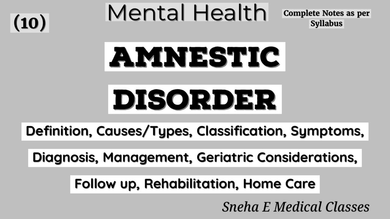 Amnestic Disorders | Types/ classification |Causes | Symptoms | Diagnosis | Management | Hindi |