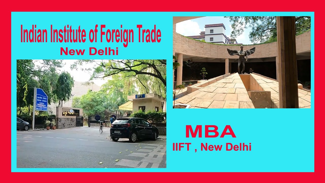 Indian Institute of Foreign Trade , New Delhi