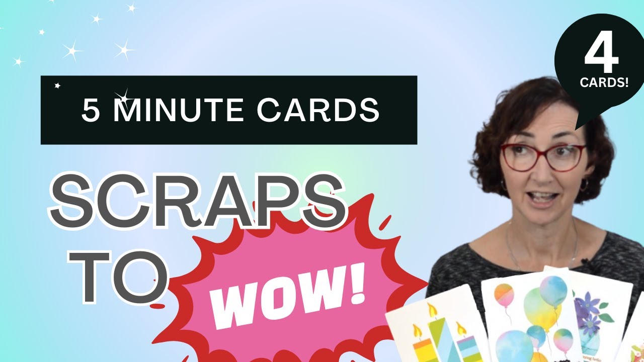 Use Up Your Scraps! 4 Quick Cards in 5 Minutes