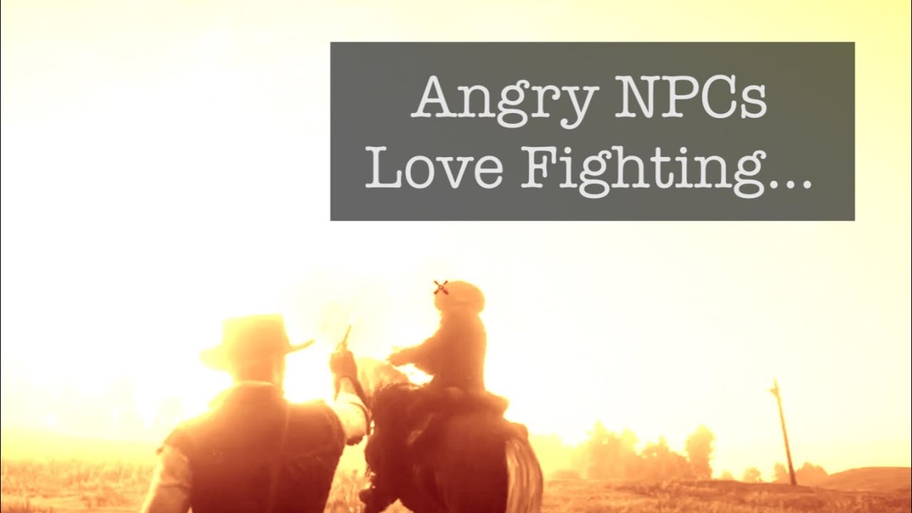 Angry NPCs like to Fight - Funny RDR2 Lines Compilation
