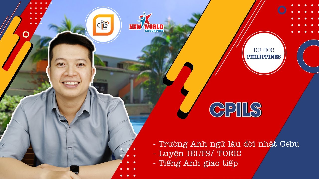 DU HỌC PHILIPPINES - CPILS, Trường Anh ngữ lâu đời nhất Cebu | LUYỆN IELTS, TIẾNG ANH GIAO TIẾP