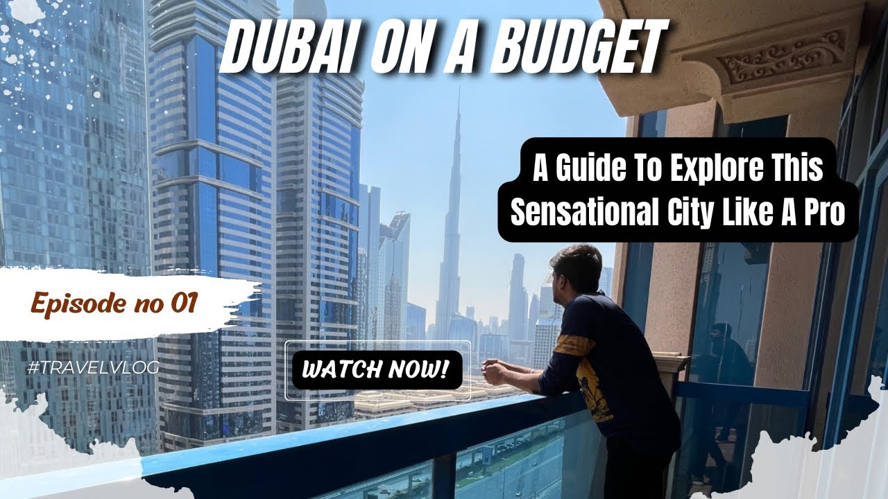 துபாய் சுற்றுலா.. Dubai On A Budget 5 days Plan in Tamil