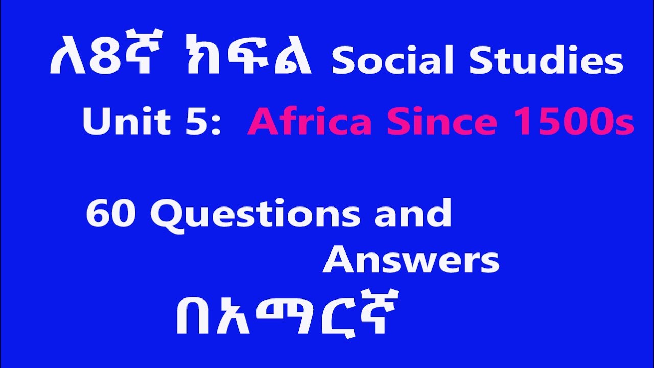 📚 Grade 8 Social Studies Unit 5: Africa Since the 1500s – Questions and Answers 🌍
