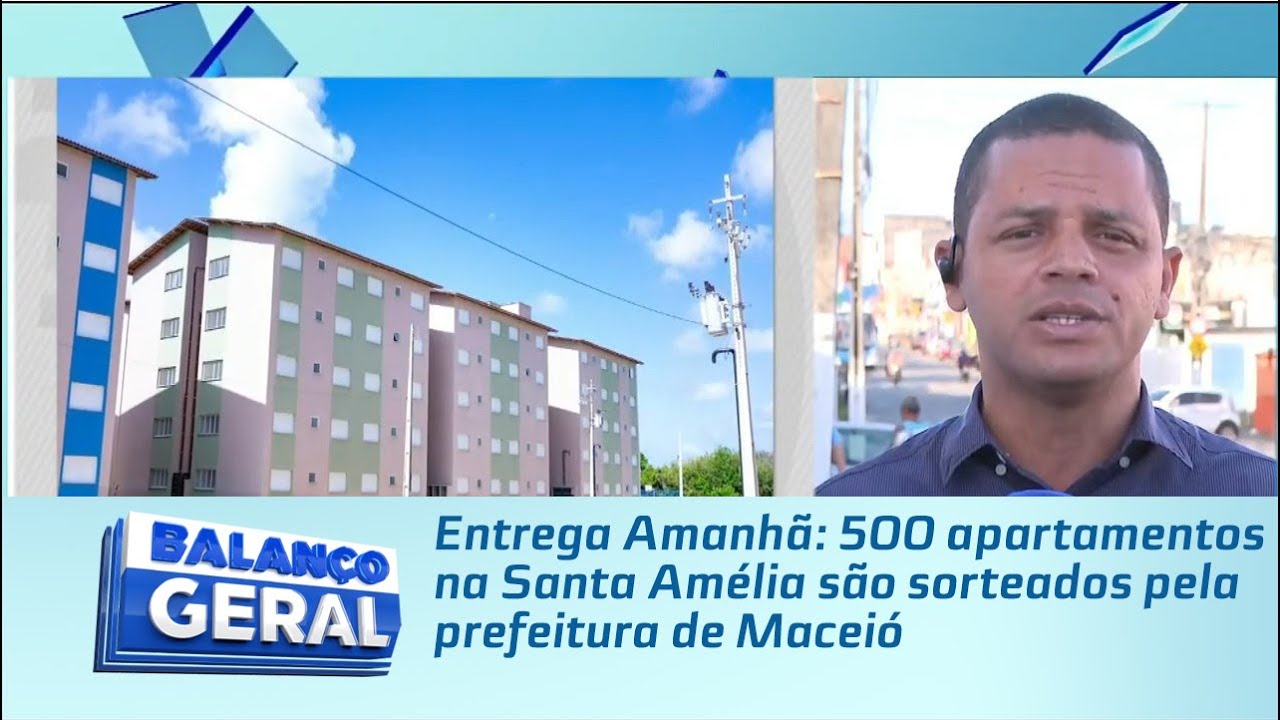 Entrega Amanhã: 500 apartamentos na Santa Amélia são sorteados pela prefeitura de Maceió