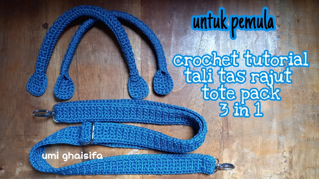 Tali Tas Rajut Ransel 3 in 1 || Cara Membuat Tali Tas Rajut Tote Pack